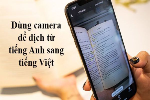 App Dịch Tiếng Anh Sang Tiếng Việt Bằng Camera Tốt Nhất 2023